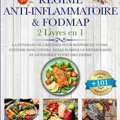 [Télécharger le livre] RÉGIME ANTI-INFLAMMATOIRE & FODMAP: 2 LIVRES EN 1 : La Synergie de 2 Régi