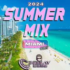 SUMMER MIX 2024 MIAMI VIBES Reggaetón / Dembow / Guaracha / House @djcess