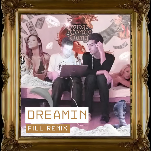 Dreamin (Fill Remix)