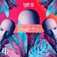 TYPE 99 - Zooted [Batik Records]