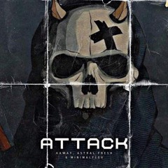 Kaway, Astral Fresh & MinimalFlex - Attack ( Original Mix ) FREE DOWNLOAD