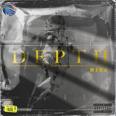 Depth (Prod. Ri$E)