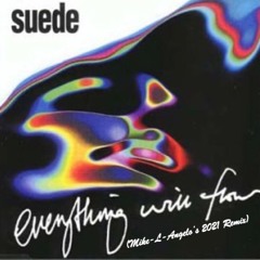 Suede - Everything Will Flow (Mike - L-Angelo's fuck COVID Remix)