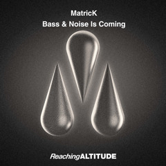 MatricK - Bass & Noise