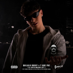BAILALO ROCKY x Y QUE FUE (Dj Spata Mash-up Edit)(Cut 4 copyright)