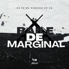 BAILE DE MARGINAL - Mc Rodrigo Do Cn - (DJ VR)