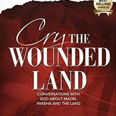 !( Cry the Wounded Land, Conversations with God about Maori, Pakeha and the land !E-book(