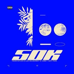 Young Raylian, Alex Galagurskiy, Тайви Feat. Dirty Punk - 50K