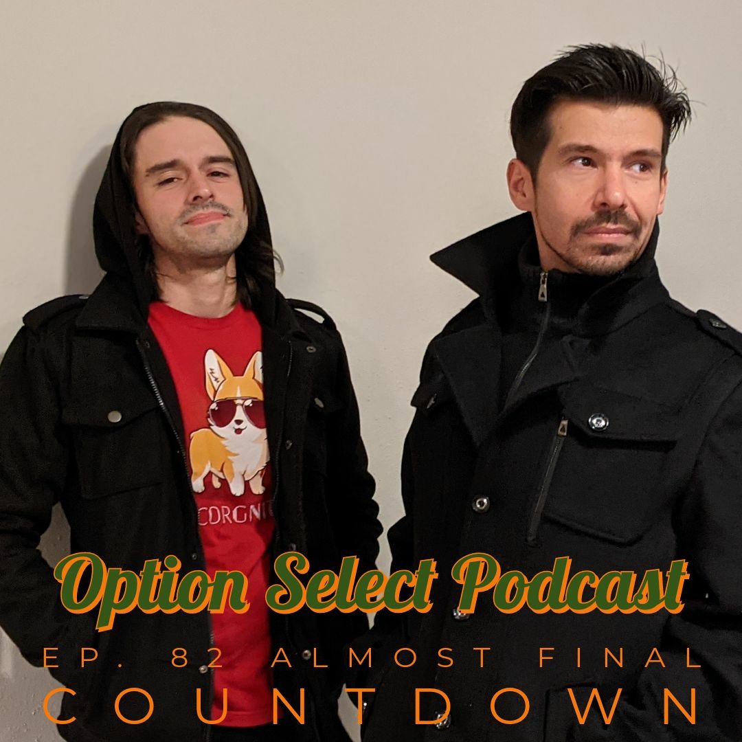 Stream episode Ep 82 Almost Final Countdown by optionselectpodcast ...