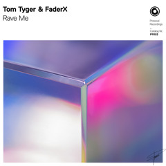 Tom Tyger & FaderX - Rave Me