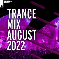 Armada Music Trance Mix - August 2022