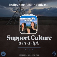 IVPodcast 140 - Support Culture & Win a Tipi!