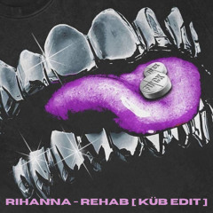 Rihanna - Rehab [KüB Techno Edit]