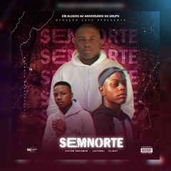 G2E - Sem Norte (Dreamer/Laiyonel/Eliboy)