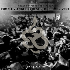 Viperactive, Skrillex, Fred Again, Baby Keem - Angel's Crest x Rumble x Vent x One Time (T3MPURA MASHUP)