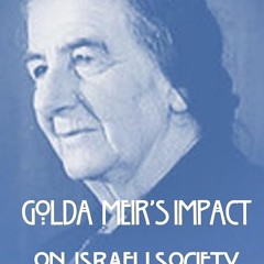 ⚡Audiobook🔥 Golda Meir?s Impact on Israeli Society: A Lioness of Zion (Remarkable Women of the