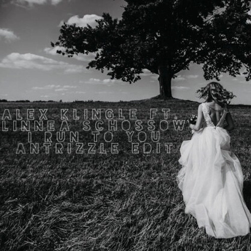 Alex Klingle Ft. Linnea Schossow - I Run to You (AnTriZzLe)