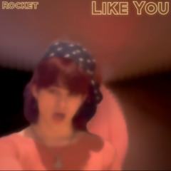 Like You