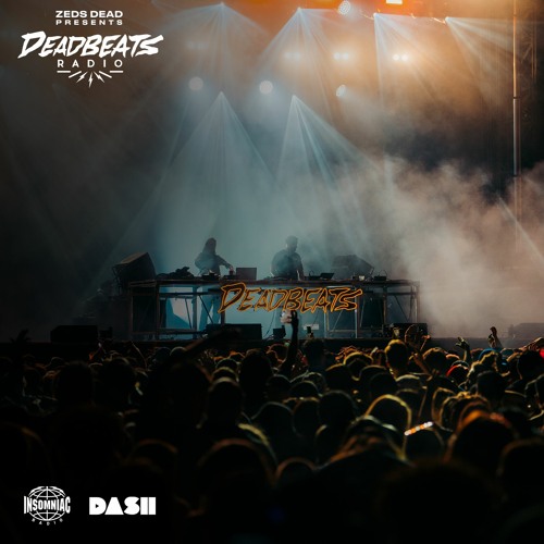 #296 Deadbeats Radio with Zeds Dead
