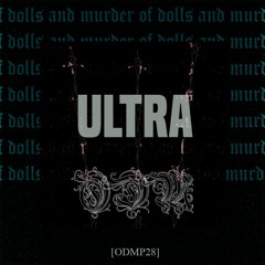 Of dolls and murder podcast # 28 - Ultra [ODMP28]
