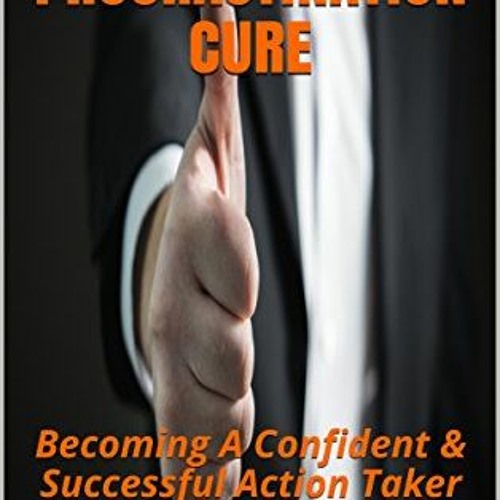 𝘿𝙊𝙒𝙉𝙇𝙊𝘼𝘿 PDF 📩 5-Minute Procrastination Cure: Becoming A Confident & Succ