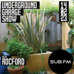 Rocford - Underground Garage Show Live on Sub.FM 14.02.23 #038