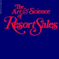 [DOWNLOAD] KINDLE 🗃️ The Art and Science of Resort Sales by  Dennis McCann &  Ben Ga