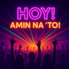 Hoy! Amin Na ’To!