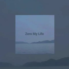 Zero My Life（demo）(サブスク配信中)