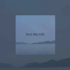 Zero My Life（demo）(サブスク配信中)