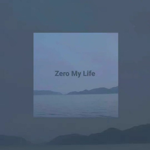Zero My Life（demo）(サブスク配信中)