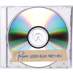 ForTunes 2000's Block Party Mix