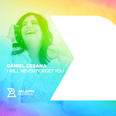 Daniel Cesana - I Will Never Forget You