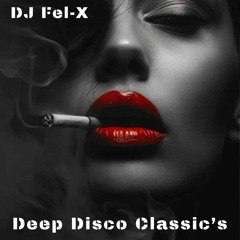 Deep Disco Classic's Mix DJ Fel-X