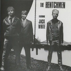The Hentchmen - Psycho Daisies