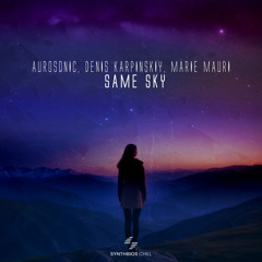Aurosonic, Denis Karpinskiy, Marie Mauri - Same Sky