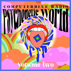 PSYCHEDELIC WORLD RADIO #2