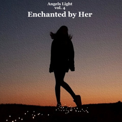 Enchanted by Her