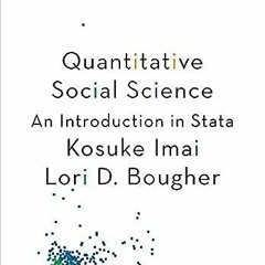 ( JDsfN ) Quantitative Social Science: An Introduction in Stata by Kosuke ImaiLori D. BougherRaymond