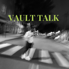 VAULT TALK Prod. By Eddy Rivers