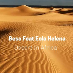 Beso Feat Eola Helena Pateeva - Desert In Africa ( Original Mix) .