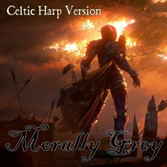 Morally Grey (Celtic Harp Version)