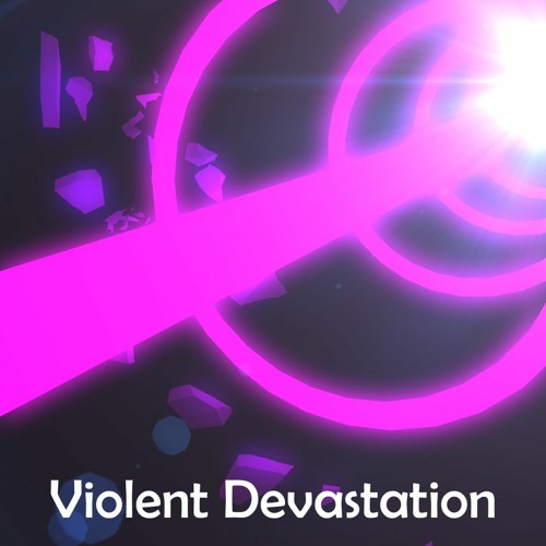 Violent Devastation
