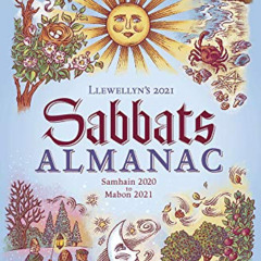 Get EPUB 💛 Llewellyn's 2021 Sabbats Almanac: Samhain 2020 to Mabon 2021 by  Suzanne