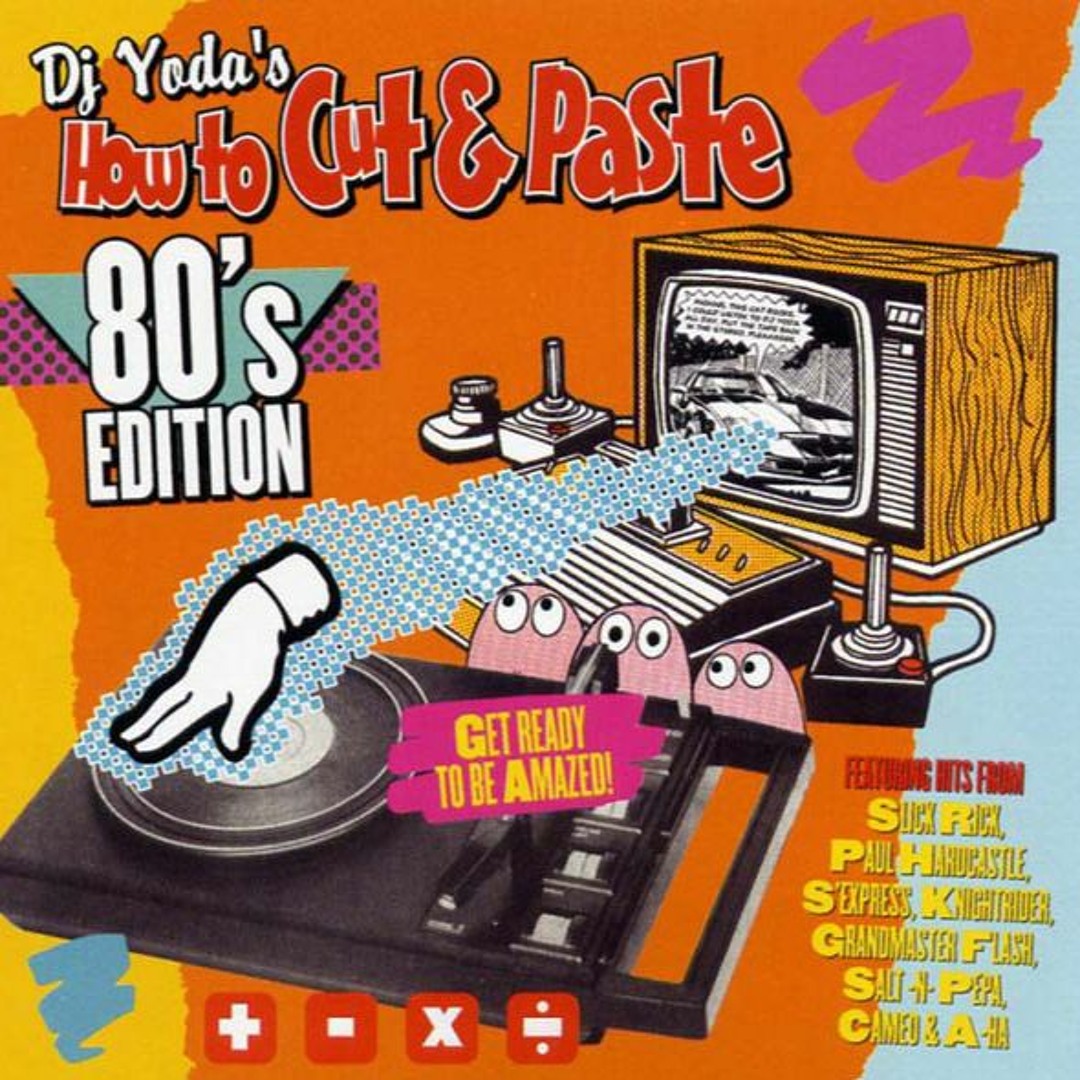 Stream DJ Yoda's How To Cut & Paste 80's Edition by Space Cat