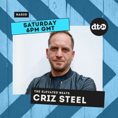 The Elevated Beats #012 with Criz Steel