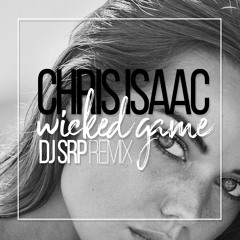 Chris Isaac - Wicked Game (DJ Srp Remix) [FREE DOWNLOAD]