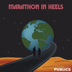 The Publics - Marathon In Heels