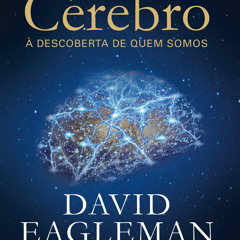 ePub/Ebook O Cérebro – À Descoberta de Quem Somos BY : David Eagleman