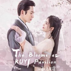 The Blooms At Ruyi Pavilion Ost
